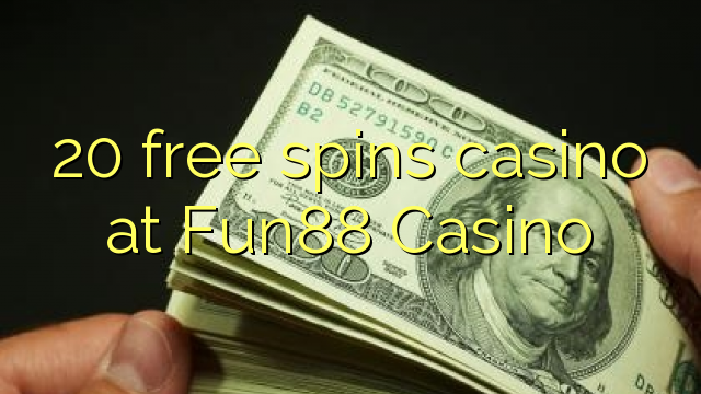 20 gratis spinnekop casino by Fun88 Casino