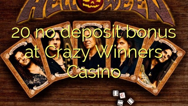 20 euweuh deposit bonus di Crazy Winners Kasino