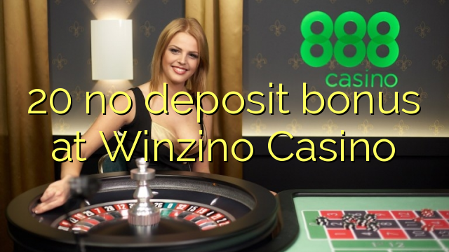 20 bono sin depósito en Casino Winzino