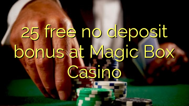 25 gratis ingen insättningsbonus på Magic Box Casino