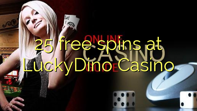 25 gratis spinn på LuckyDino Casino