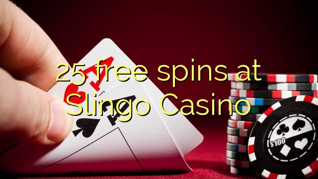 25 free spins at Slingo Casino