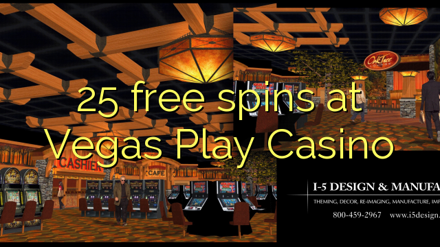 25 girs gratuïts a Vegas Play Casino