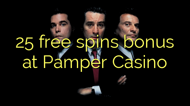 25 free spins bonus at Pamper Casino