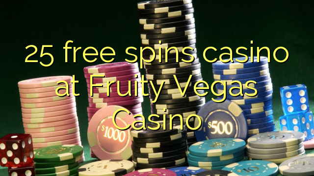 25 ฟรีสปินที่คาสิโนที่ Fruity Vegas Casino