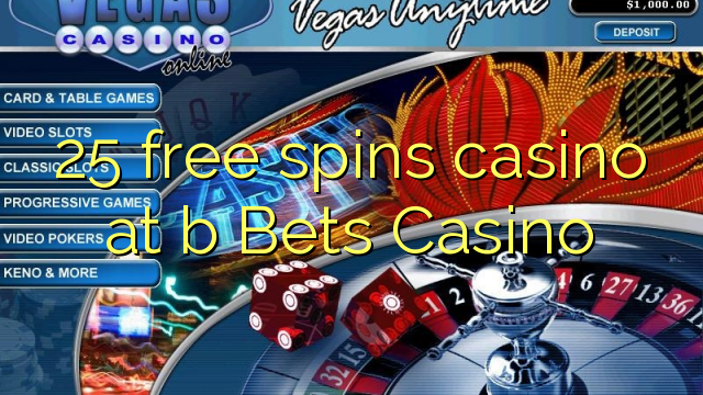 25 bébas spins kasino di b bets Kasino