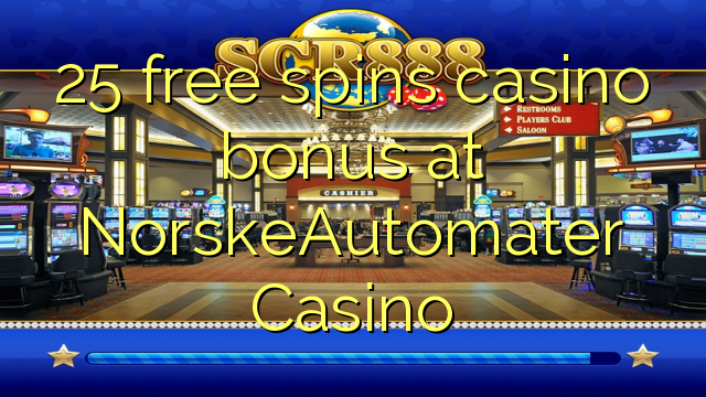 25 free spins casino bonus at NorskeAutomater Casino