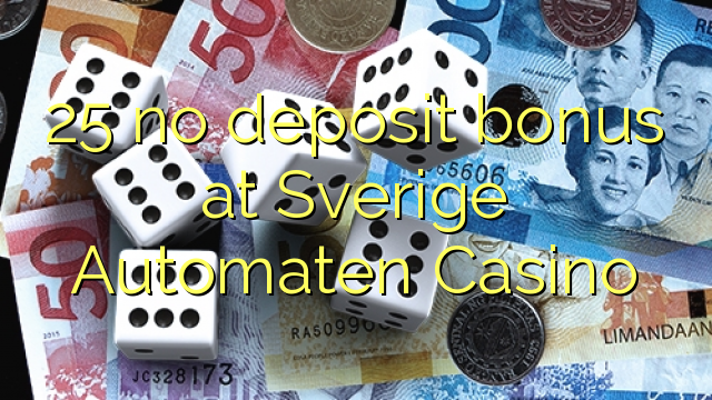 25 geen deposito bonus by Sverige Automaten Casino