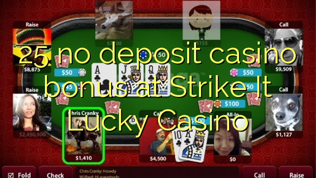 I-25 ayikho ibhonasi ye-casino ediphithi e-Strike It Lucky Casino