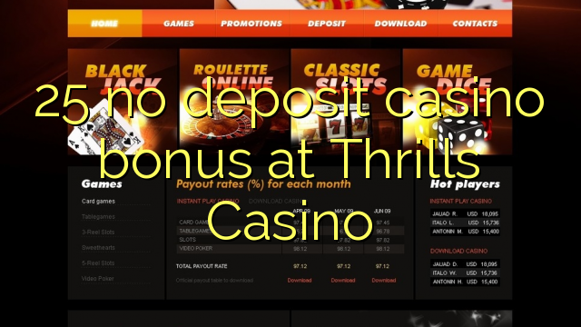 25 no deposit casino bonus at Thrills Casino