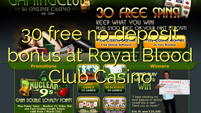 30 free no deposit bonus at Royal Blood Club Casino