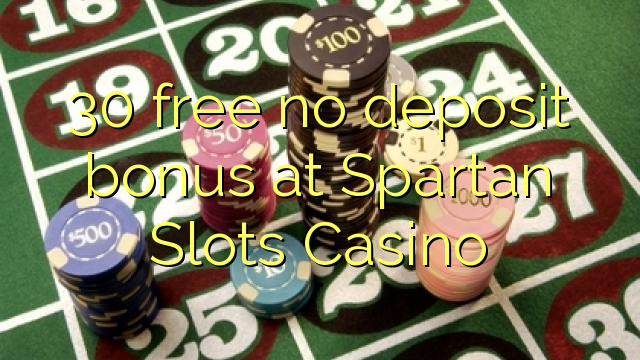 Bez bonusu 30 bez vkladu na Spartan Slots Casino