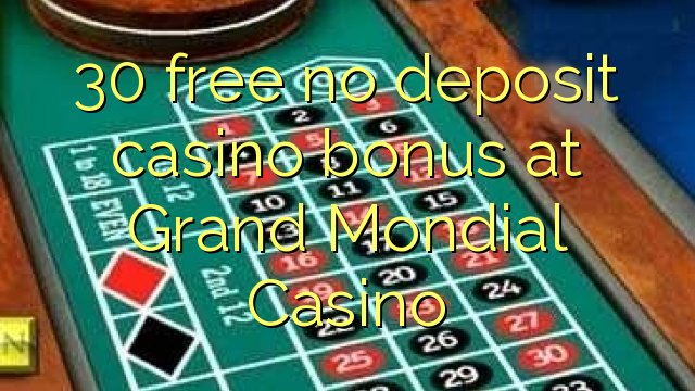 30 gratis Krediter Bonus bei Casino Mondial