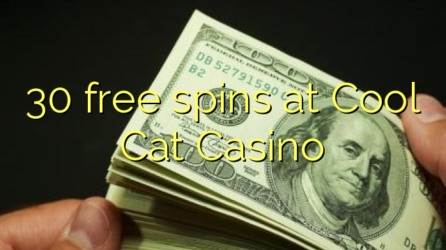 30 free spins at Cool Cat Casino