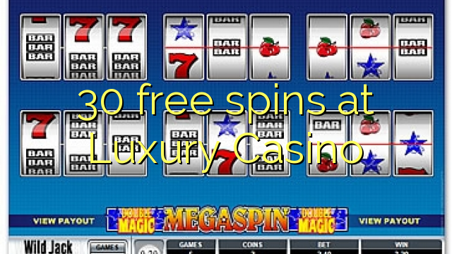 30 free spins at Luxury Casino