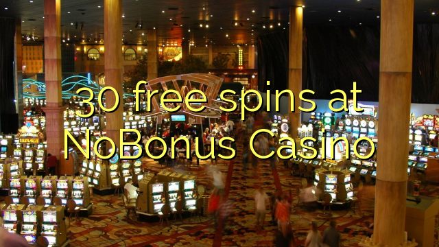 30 bezplatná otočení v kasinu NoBonus