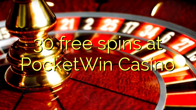 30 free spins at PocketWin Casino 30 free spins at PocketWin Casino