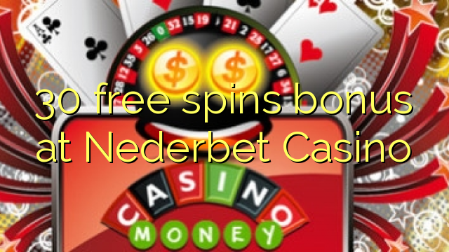 30 free spins bonus at Nederbet Casino