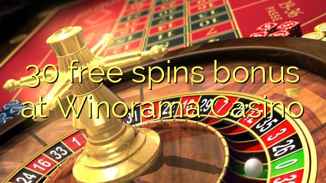 30 tours gratuits bonus à Winorama Casino