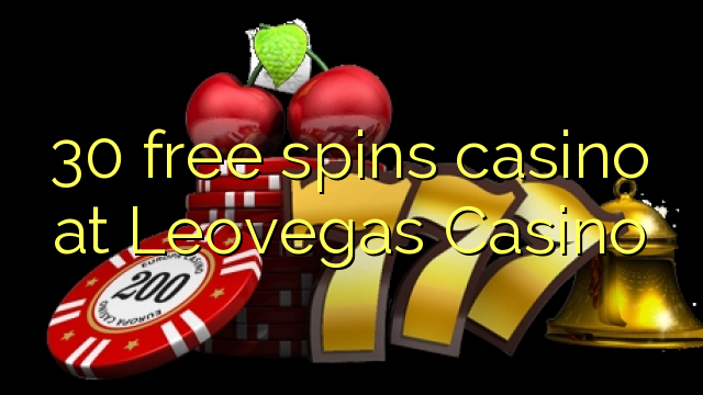 30 bebas berputar kasino di Leovegas Casino