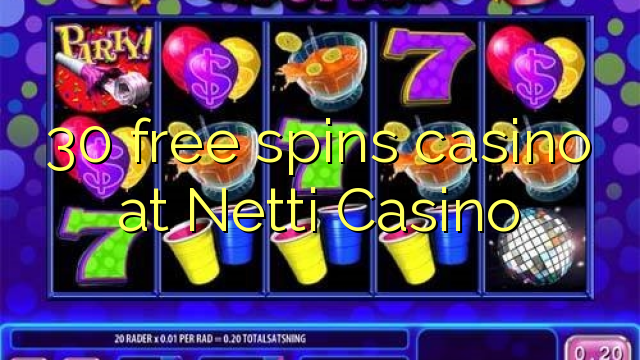 30 gira gratis casino no Netti Casino
