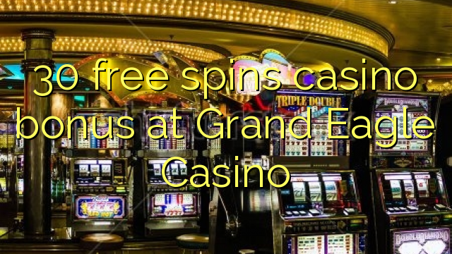 Grand eagle casino bonus codes no deposit
