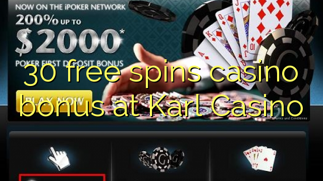 30 free spins casino bonus at Karl Casino