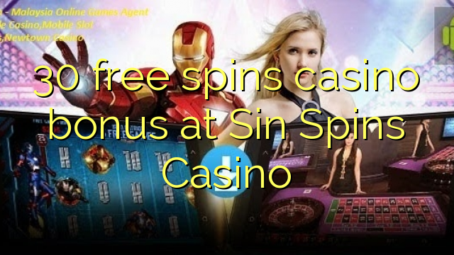30 free spins casino bonus at Sin Spins Casino