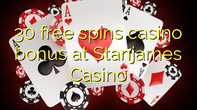 30 Freispiele Casino Bonus bei Casino Stanjames