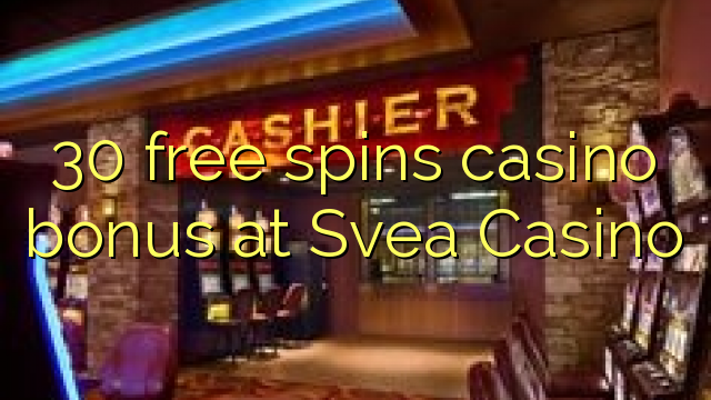 30 free spins casino bonus at Svea Casino