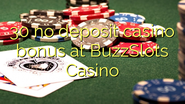 30 no deposit casino bonus at BuzzSlots Casino