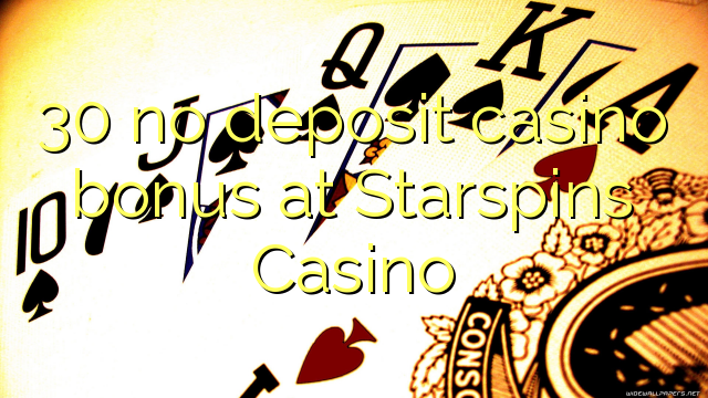 30 žiadny vkladový kasíno bonus v kasíne Starspins