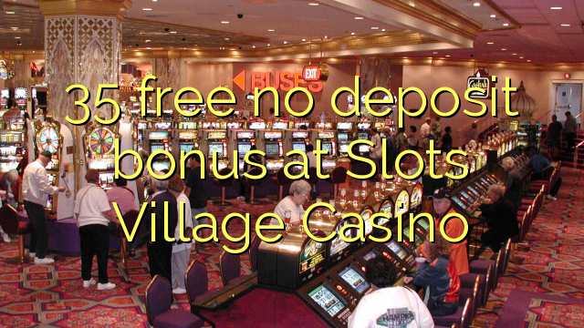 35 li belaşa gundê Casino ne belaş bona bonus
