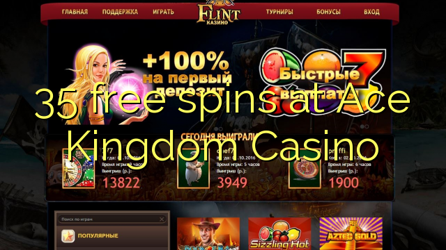 35 free spins at Ace Kingdom Casino