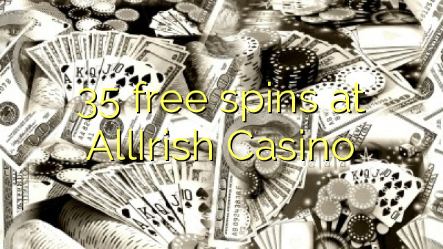 Ang 35 free spins sa AllIrish Casino