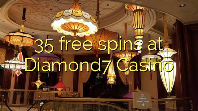 35 free spins at Diamond7 Casino