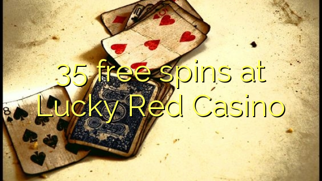 35 free spins at Lucky Red Casino