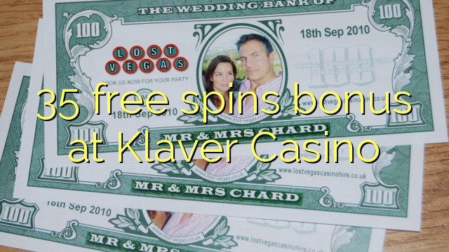 35 free spins bonus at Klaver Casino