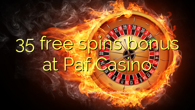 Bonus percuma 35 di Paf Casino