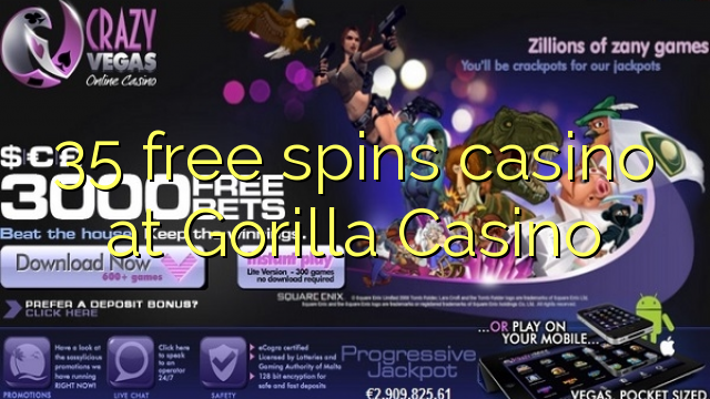 35 free spins casino at Gorilla Casino