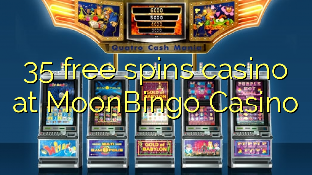 35 free spins casino at MoonBingo Casino