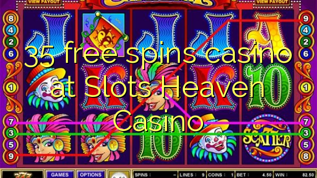 35 უფასო ტრიალებს კაზინო სლოტი Heaven Casino
