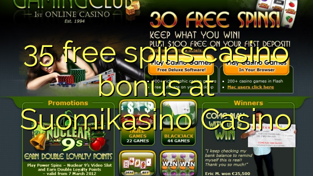 35 free spins casino bonus at Suomikasino Casino