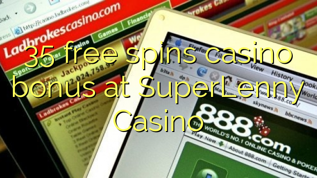 35 bezmaksas griezienus kazino bonusu SuperLenny Casino