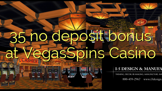 VegasSpins Casino 35 hech depozit bonus