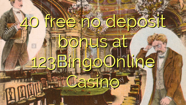 40 free no deposit bonus at 123BingoOnline Casino