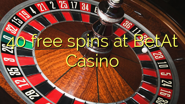 40 free spins at BetAt Casino