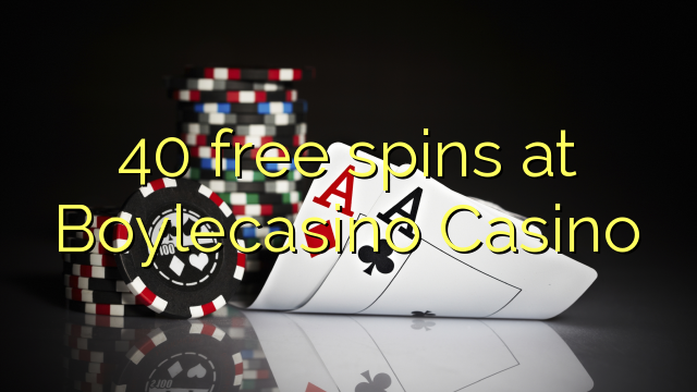 40 free spins at BoyleCasino