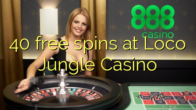 40 free spins at Loco Jungle Casino