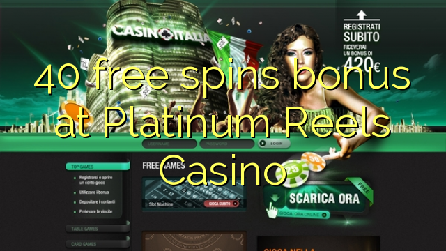 Ang 40 free spins bonus sa Platinum Reels Casino